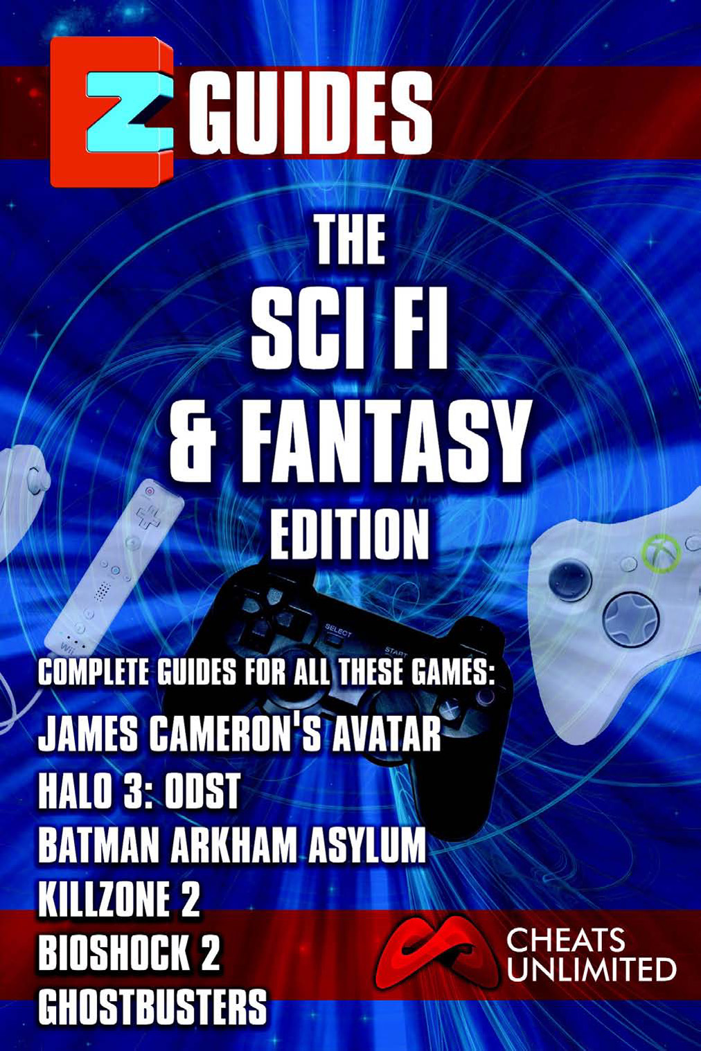 EZ Guides The Sci-Fi Fantasy Edition Cheats Unlimited Published by ICE Games - photo 1