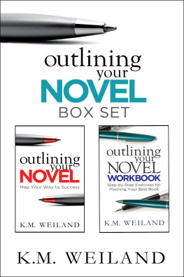 K.M. Weiland - Outlining Your Novel Box Set: How to Write Your Best Book