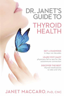 Janet Maccaro Dr. Janets Guide to Thyroid Health