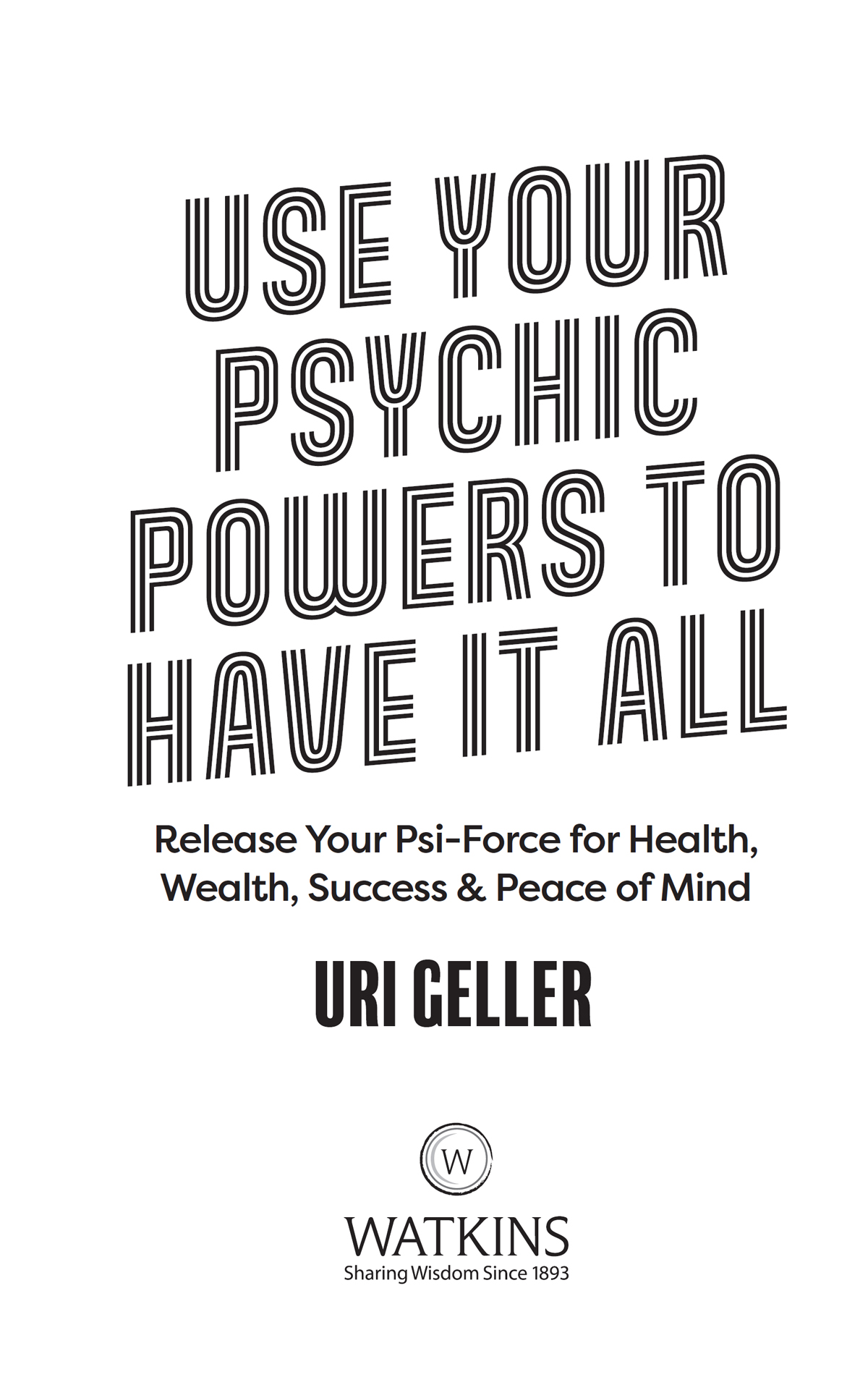 This is a fully revised and updated edition of Uri Geller Shows You How You Can - photo 3