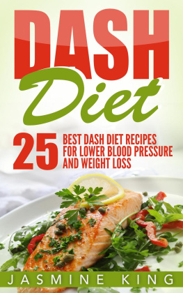 Jasmine King - DASH Diet: 25 Best DASH Diet Recipes for Lower Blood Pressure and Weight Loss