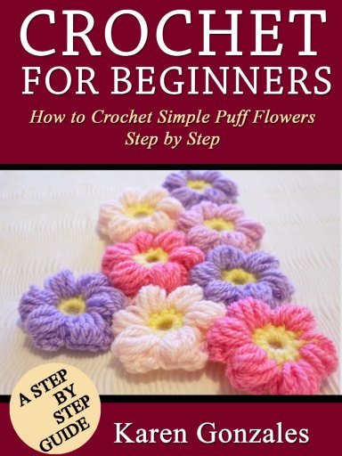 Crotchet for Beginners how to Crochet Simple Puff Flowers Step by Step By - photo 1