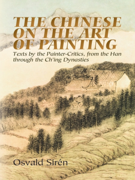 Osvald Sirén - The Chinese on the Art of Painting: Texts by the Painter-Critics, from the Han through the Ching Dynasties