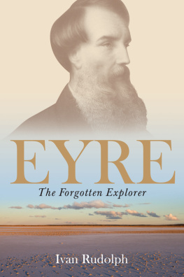 Ivan Rudolph - Eyre: The Forgotten Explorer