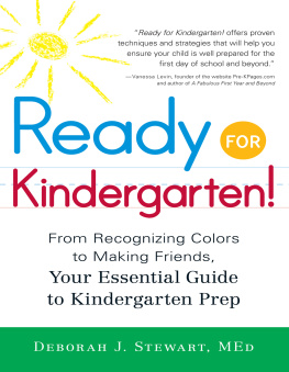 Deborah J. Stewart Ready for Kindergarten!: From Recognizing Colors to Making Friends, Your Essential Guide to Kindergarten Prep