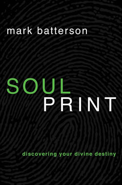 Mark Batterson - Soulprint: Discovering Your Divine Destiny