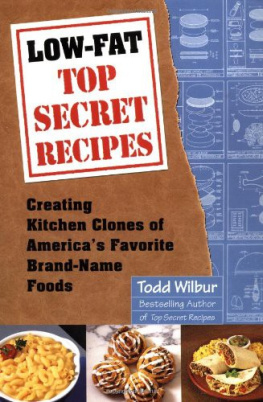 Todd Wilbur Low-Fat Top Secret Recipes