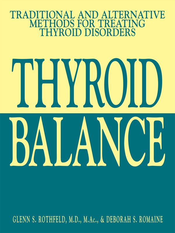 Thyroid Balance Traditional and Alternative Methods for Treating Thyroid Disorders - image 1