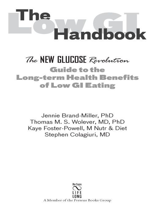 Table of Contents ACCLAIM FOR PREVIOUS EDITIONS OF The Low GI Handbook - photo 1