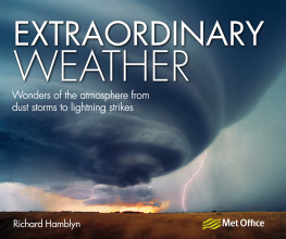 Richard Hamblyn Extraordinary Weather: Amazing tricks of nature from the spectacular to the surprising