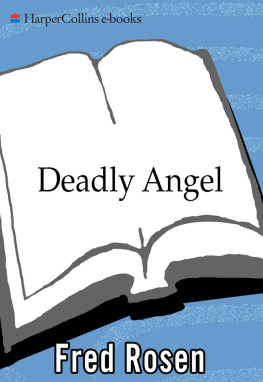 Fred Rosen - Deadly Angel: The Bizarre True Story of Alaskas Killer Stripper