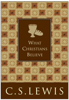 C. S. Lewis - What Christians Believe