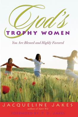 Jacqueline Jakes - Gods Trophy Women: You Are Blessed and Highly Favored