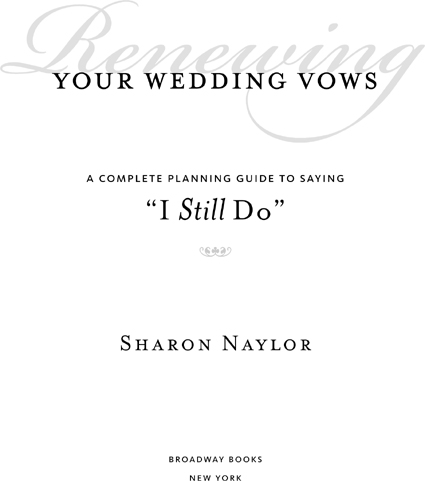 ADDITIONAL BOOKS BY SHARON NAYLOR The Bridesmaid Handbook 1000 Best Wedding - photo 2