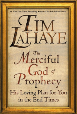 Tim LaHaye The Merciful God of Prophecy: His Loving Plan for You in the End Times