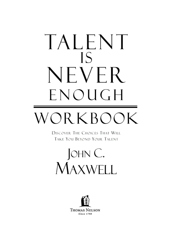 2007 by John C Maxwell All rights reserved No portion of this book may be - photo 3