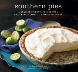 Nancie McDermott - Southern Pies: A Gracious Plenty of Pie Recipes, From Lemon Chess to Chocolate Pecan