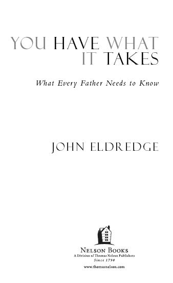 Copyright 2004 by John Eldredge All rights reserved No portion of this book - photo 1