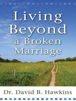 Dr. David B. Hawkins - Living Beyond a Broken Marriage