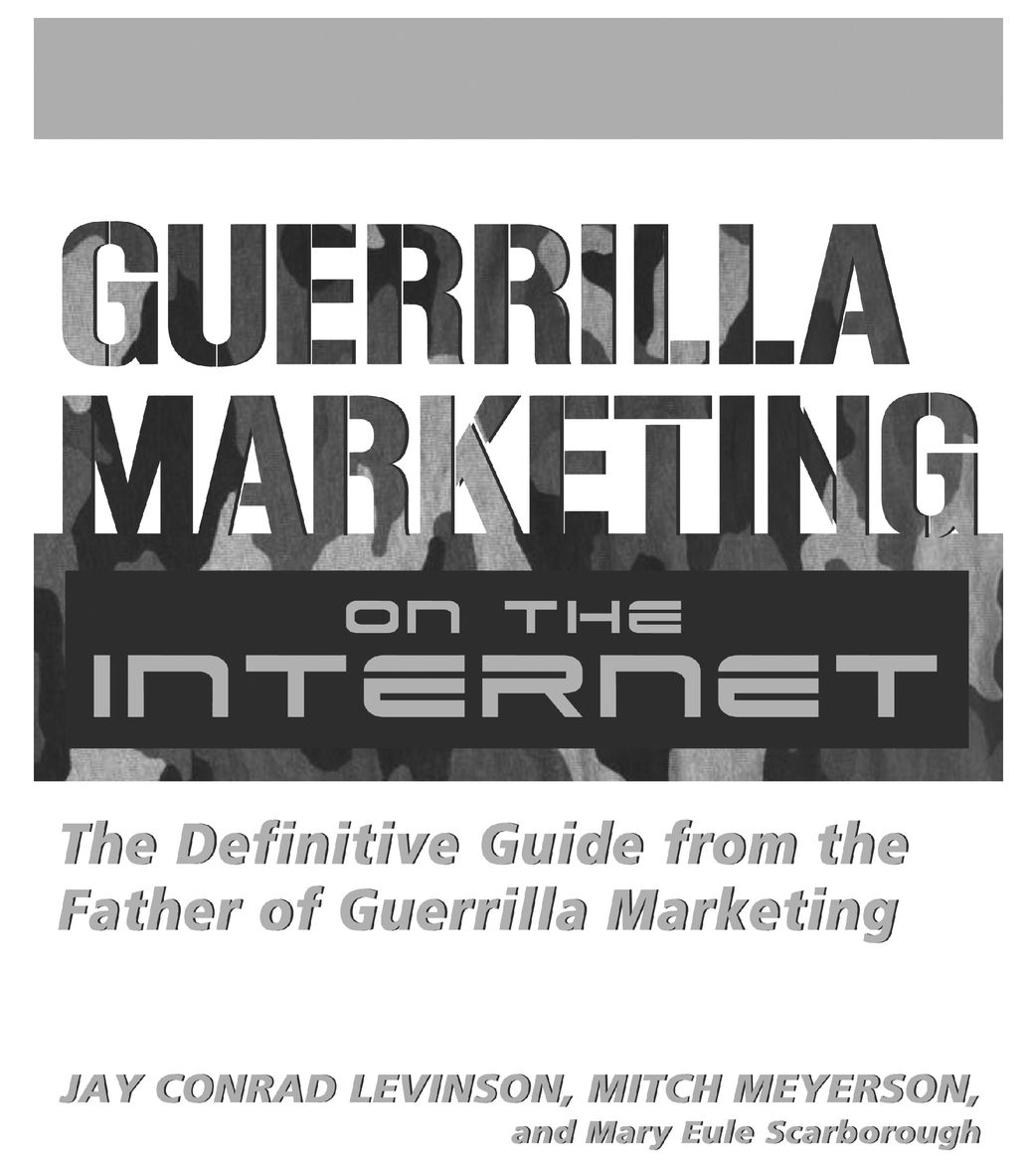 Table of Contents CHAPTER 1 THE INTERNET The Most Powerful Guerrilla - photo 2