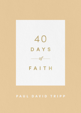 Paul David Tripp - 40 Days of Faith