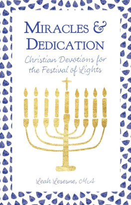 Leah Lesesne - Miracles and Dedication: Christian Devotions for the Festival of Lights