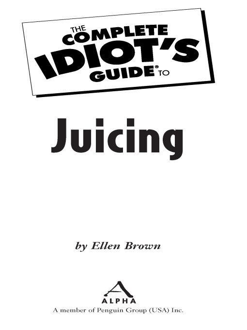 Table of Contents Introduction Theres nothing new about juicing Weve - photo 1