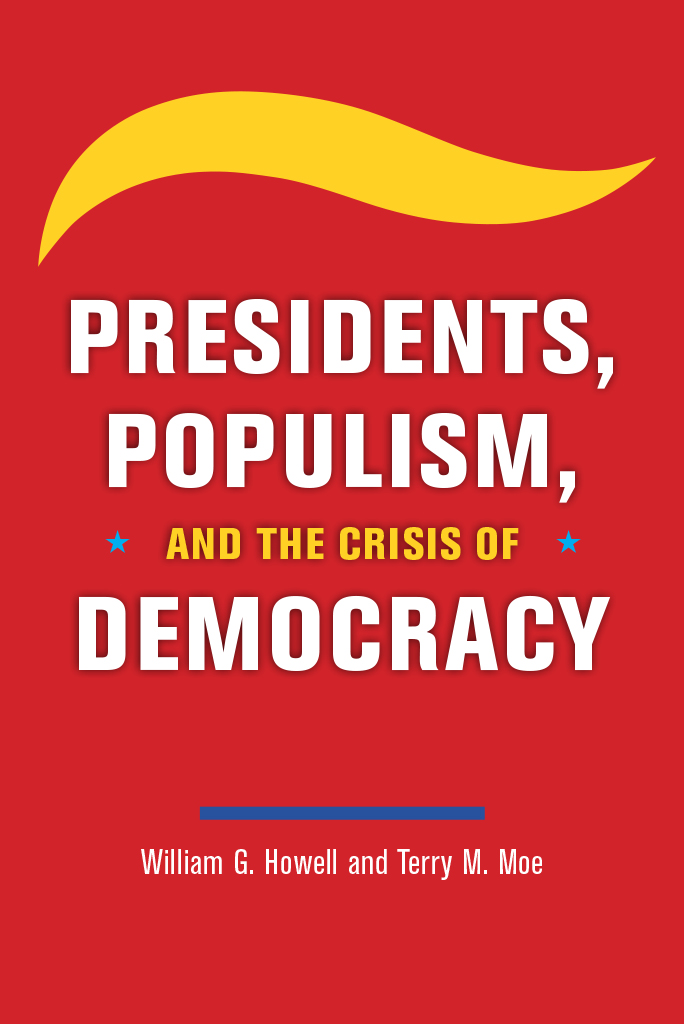 PRESIDENTS POPULISM AND THE CRISIS OF DEMOCRACY Presidents Populism and the - photo 1