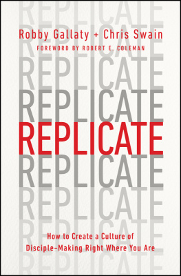Robby Gallaty - Replicate: How to Create a Culture of Disciple-Making Right Where You Are
