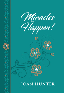 Joan Hunter - Miracles Happen!