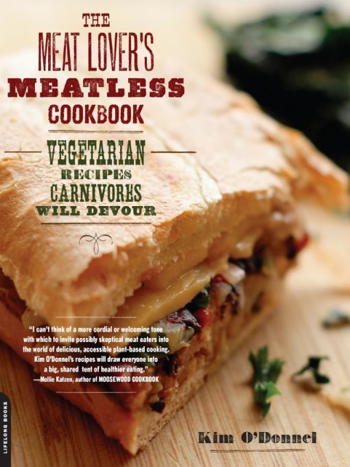 Table of Contents Praise for The Meat Lovers Meatless Cookbook The - photo 1