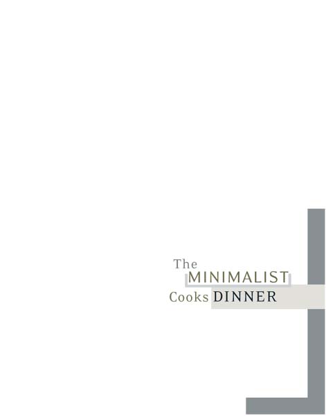 The Minimalist Cooks Dinner More Than 100 Recipes for Fast Weeknight Meals and Casual Entertaining - photo 12