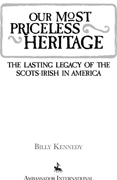 Table of Contents OUR MOST PRICELESS HERITAGE THE LASTING LEGACY OF THE - photo 2
