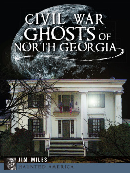 Jim Miles - Civil War Ghosts of North Georgia