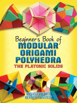 Rona Gurkewitz - Beginners Book of Modular Origami Polyhedra: The Platonic Solids