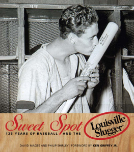 David Magee - Sweet Spot: 125 Years of Baseball and the Louisville Slugger