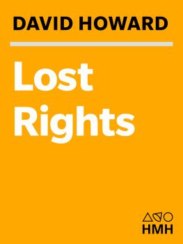 David Howard - Lost Rights: The Misadventures of a Stolen American Relic