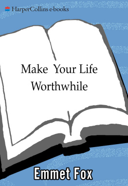Emmet Fox - Make Your Life Worthwhile