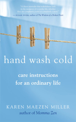 Karen Maezen Miller - Hand Wash Cold: Care Instructions for an Ordinary Life