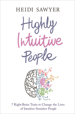 Heidi Sawyer Highly Intuitive People: 7 Right-Brain Traits to Change the Lives of Intuitive-Sensitive People