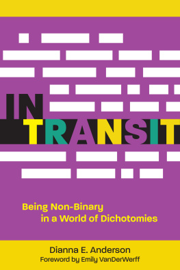 Dianna E. Anderson - In Transit: Being Non-Binary in a World of Dichotomies