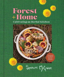 Spencre McGowan Forest + Home: Cultivating an Herbal Kitchen