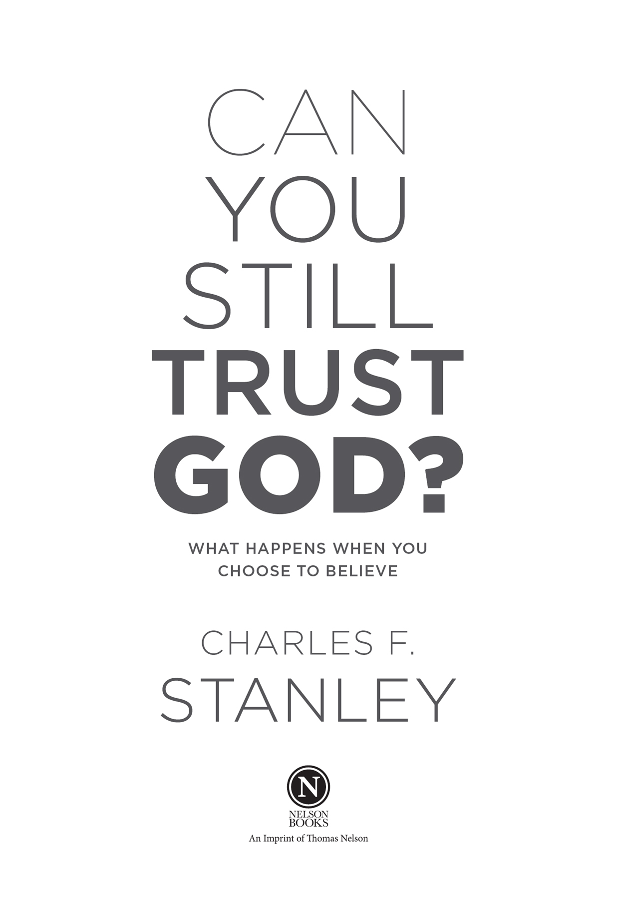 2021 Charles F Stanley All rights reserved No portion of this book may be - photo 1