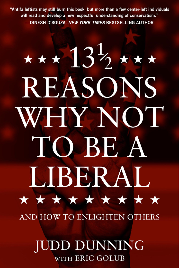 More Advance Praise for 13 Reasons Why Not to Be a Liberal So glad I was - photo 1