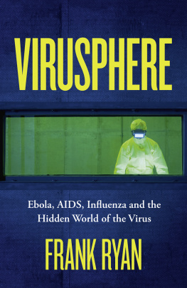 Frank Ryan Virusphere: Ebola, AIDS, COVID-19 and the Hidden World of the Virus