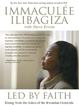 Immaculee Ilibagiza - Led by Faith: Rising from the Ashes of the Rwandan Genocide