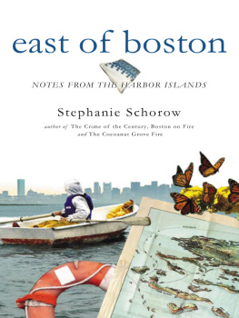 Stephanie Schorow - East of Boston: Notes from the Harbor Islands