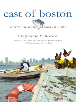 Stephanie Schorow East of Boston: Notes from the Harbor Islands