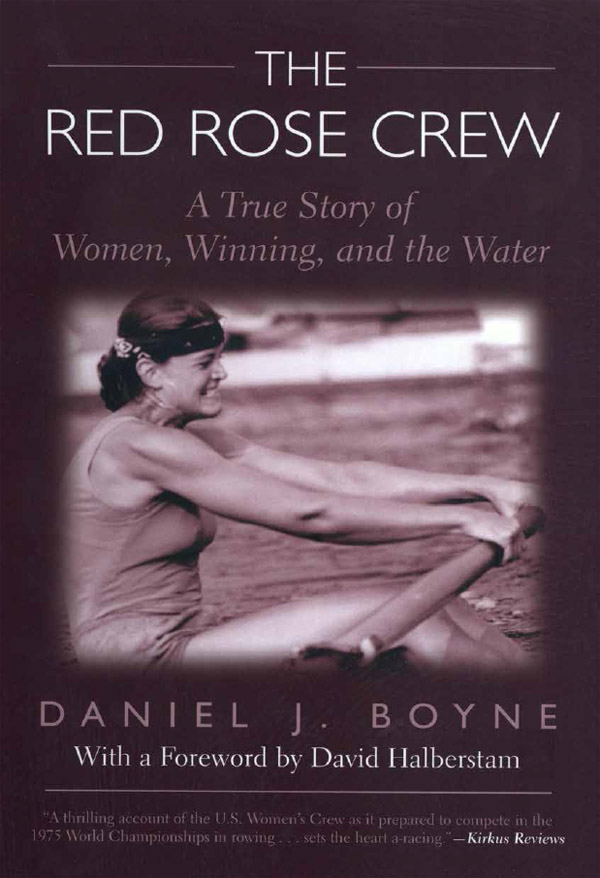 Acknowledgments With thanks to the women of the Red Rose Crew and their coach - photo 1