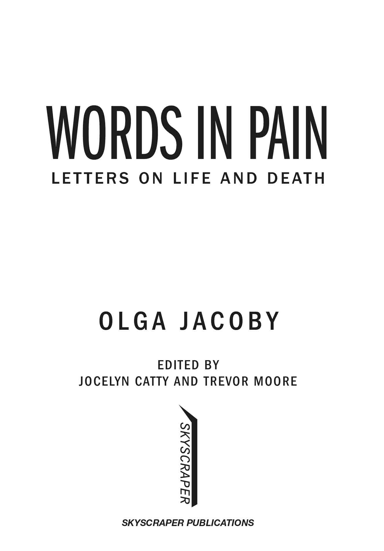 Praise for Words in Pain Letters on Life and Death This remarkable book - photo 2